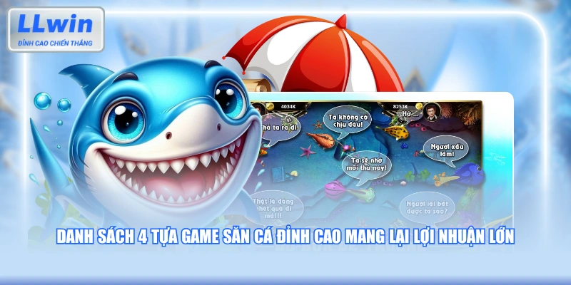 Danh sách 4 tựa game săn cá đỉnh cao mang lại lợi nhuận lớn