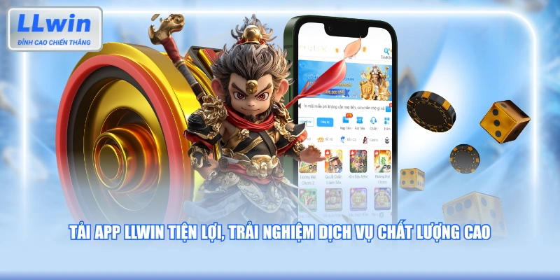 Tải app LLWIN tiện lợi, trải nghiệm dịch vụ chất lượng cao